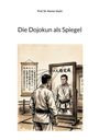 "Prof. Dr. Rainer Veyhl. Die Dojokun als Spiegel." Mann im Karateanzug schaut in Spiegel, daneben japanischer Text.