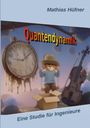 Text: "Mathias Hüfner", "Quantendynamik", "Eine Studie für Ingenieure".  
Illustration: Melting clock, cat on swing, violin.
