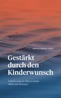 Ursula Renate Jobst: Gestärkt durch den Kinderwunsch, Buch