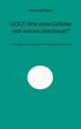 „Bernhard Rippe. GOLF: Wie viele Gefühle und warum überhaupt? Vorschläge zur emotionalen Selbstwahrnehmung.“ Einfache Gestaltung.