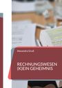 Alexandra Gruß: Rechnungswesen (k)ein Geheimnis, Buch