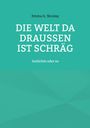 "Die Welt da draußen ist schräg" Gedichte von Emma G. Nicolay. Türkiser Hintergrund, moderner Stil.