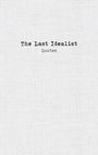 "The Last Idealist" und "Quotes" auf strukturiertem, grauem Hintergrund.