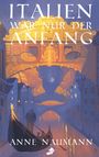 Text: „Italien war nur der Anfang“, „Anne Naumann“. Illustration: Gondel bei Nacht in einem Kanal mit Brücke und Laternen.