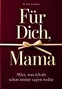 Text: "Für Dich, Mama. Alles, was ich dir schon immer sagen wollte." Rotes Design mit goldener Schleife.