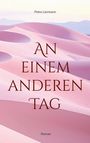 Text: "Petra Liermann", "AN EINEM ANDEREN TAG", "Roman". Rosa Dünenlandschaft im Hintergrund.