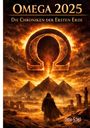"Omega 2025: Die Chroniken der Ersten Erde." Illustration: Ein Vermummter vor Pyramiden, ein leuchtendes Omega am Himmel.
