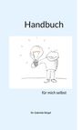 "Handbuch für mich selbst" von Dr. Gabriele Sörgel. Eine Illustration zeigt eine Figur mit einer Glühbirne.