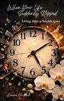 "When Your Life Suddenly Stopped: Living After a Suicide Loss". Alte Uhr mit gebrochener Oberfläche, umgeben von Glasscherben und weißen Orchideen.