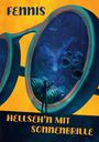 "Fennis", "Hellseh'n mit Sonnenbrille". Eine riesige Brille zeigt eine magische, tropische Szene mit leuchtenden Pflanzen.