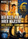 "DER BESTE AGENT IHRER MAJESTÄT: DER ZERFALL: EURO, POLIT-THRILLER. Wahrheit hat ihren Preis. Verrat auch." Zwei Männer mit Waffen.