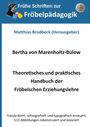 Bertha von Marenholtz-Bülow: Theoretisches und praktisches Handbuch der Fröbelschen Erziehungslehre, Buch