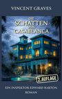 "Vincent Graves. Die Schatten von Casablanca. 2. Auflage. Ein Inspektor Edward Barton Roman. Blaues beleuchtetes Gebäude."