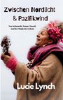 "Zwischen Nordlicht & Pazifikwind. Von Sehnsucht, Sonne, Hawaii und der Magie des Lebens. Lucie Lynch." Eine lächelnde Frau mit Blumen im Haar spielt Gitarre.