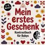 Text: "Mein erstes Geschenk. Kontrastbuch für Babys. 0-12 Monate. 24 kontrastbilder." Illustration mit Baby, Sonne, Wolken.