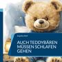 Text: "Angelika Wolf - AUCH TEDDYBÄREN MÜSSEN SCHLAFEN GEHEN." Ein Teddybär in Pyjamas, mit einer Laterne auf einem Tisch.