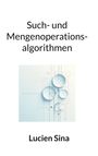 "Such- und Mengenoperationsalgorithmen" oben, "Lucien Sina" unten; abstrakte geometrische Illustration in der Mitte.