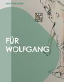 Wolfgang Kerbe: Für Wolfgang, Buch