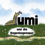 "umi und die Regenbogenspur. Geschrieben und illustriert von Selina Hässermann." Illustration einer Schnecke im Gras.