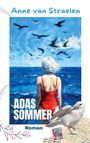 "Anne van Straelen. ADAS SOMMER. Roman." Eine Illustration einer Frau im roten Badeanzug, die aufs Meer blickt, umgeben von Vögeln.
