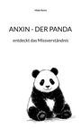 Text oben: "Hilde Reich". Titel: "ANXIN - DER PANDA entdeckt das Missverständnis". Illustration: Niedlicher Panda sitzt.