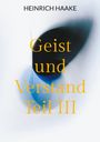 "Heinrich Haake: Geist und Verstand Teil III" vor abstrakter blauer Form auf weißem Hintergrund.