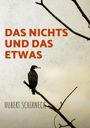 "Das Nichts und das Etwas" und "Hubert Schirneck" in Rot und Grau. Ein Vogel sitzt auf einem kahlen Ast.