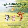Buchtitel: "Mein Mitmachbuch: Überkreuzübungen für schlaue Kinder." Illustration: Pinguin, Maus, Bär auf Wiese, Schmetterling fliegt.