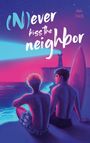 Text: "(N)ever kiss the neighbor" und "INA TAUS". Zwei Personen sitzen am Strand bei Sonnenuntergang, ein Surfbrett steht daneben.
