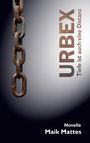 Maik Mattes: Urbex, Buch
