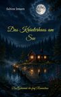 Text: "Sabine Jensen", "Das Kräuterhaus am See", "Das Geheimnis der fünf Runensteine". Gemälde: Haus am See bei Vollmond.