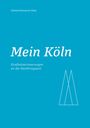 „Mein Köln: Kindheitserinnerungen an die Nachkriegszeit“ von Gabriele Pommerin-Götze. Ein minimalistisches Design.