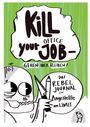 Ines Schaffranek: Kill your office job - gehen oder bleiben, Buch