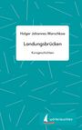 Text: Holger Johannes Warschkow, Landungsbrücken, Kurzgeschichten. Türkiser Hintergrund, weiße Linienmuster. Logo: Boot.