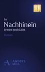 Anders Mill: Im Nachhinein brennt noch Licht, Buch