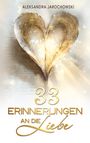 Aleksandra Jarochowski: 33 Erinnerungen an die Liebe, Buch