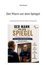 „Der Mann vor dem Spiegel“ von Roby Mangen, über den Weg zum Parasportler. Ein Mann betrachtet sich im Spiegel.
