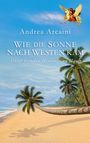 Titel: "Wie die Sonne nach Westen kam". Blauer Himmel, Palmenstrand, geflügeltes Pferd mit Reitern oben rechts.