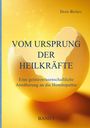 "VOM URSPRUNG DER HEILKRÄFTE", "Eine geisteswissenschaftliche Annäherung an die Homöopathie", "BAND I". Ein aufbrechendes Ei.