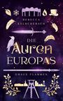 "Rebecca Kelschebach, Die Auren Europas, Graue Flammen." Magisches Motiv: Schwert, Vogel, Federn, Flammen, Erdkugel.