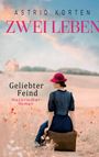 Astrid Korten: Zwei Leben - Geliebter Feind, Buch
