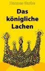 Text: "Hannes Garbe Das königliche Lachen". Illustration: Eine Krone aus vielen kleinen, lächelnden Gesichtern auf gelbem Hintergrund.