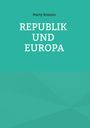 Marty Kressin, REPUBLIK UND EUROPA. Türkisfarbener Hintergrund, minimalistisch gestaltet.