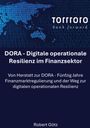 "DORA - Digitale operationale Resilienz im Finanzsektor. Von Herstatt zur DORA... Robert Götz." Hintergrund mit Binärcode.