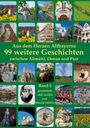 "Aus dem Herzen Altbayerns: 99 weitere Geschichten zwischen Altmühl, Donau und Paar. Band 2 gesammelt und erzählt von Harald Müller." 

Eine Collage verschiedener Fotos aus Bayern, darunter Natur, Architektur und Menschen in Tracht.
