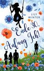 "Ende 30, Anfang Ich!" und "Lily Winter". Eine Silhouette einer schaukelnden Frau, bunte Blumen und drei Personen.