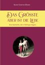 Titel: "Das Größte aber ist die Liebe". Untertitel: "Eine Geschichte, die in Göttingen begann." Ein Paar spaziert gemeinsam.