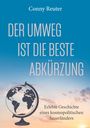 "Conny Reuter: Der Umweg ist die beste Abkürzung. Erlebte Geschichte eines kosmopolitischen Sauerländers." Globus vor Himmel.