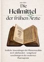 Buchtitel: "Die Heilmittel der frühen Ärzte". Altes Buch mit botanischen Zeichnungen, antiker Stil.