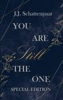 Text: "J.J. Schattenpaar YOU ARE Still THE ONE SPECIAL EDITION".  
Elegantes Design mit goldenen Linien und floralen Motiven.